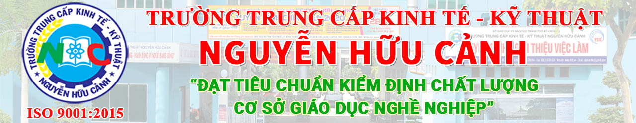 Banner Trường Trung Cấp Kinh Tế - Kỹ Thuật Nguyễn Hữu Cảnh